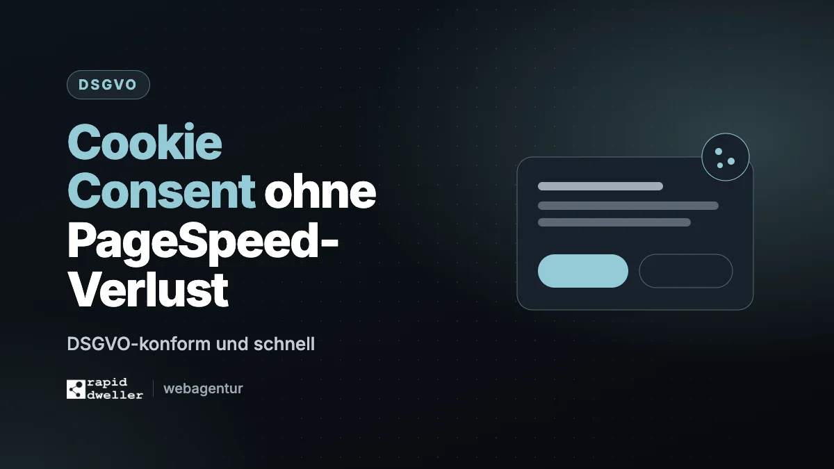 DSGVO Cookie Consent ohne Performance-Verlust